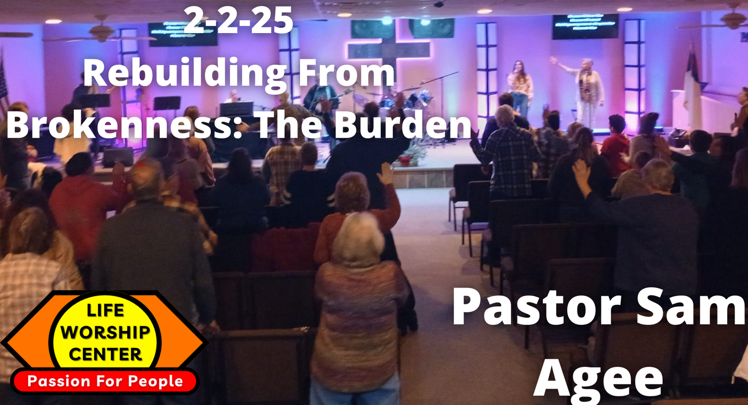 Rebuilding From Brokenness: The Burden
